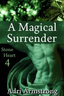 A Magical Surrender - Stone Heart, #4