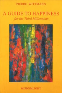 A Guide to Happiness - for the Third Millennium