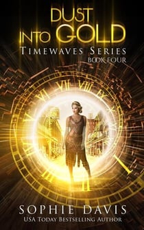 Dust Into Gold - Timewaves, #4