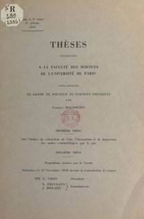 Sur l'indice de réfraction de l'air, l'absorption et la dispersion des ondes centimétriques par le gaz - Suivi de Propositions données par la Faculté : "Évolution du problème de propagation par diffraction des ondes radioélectriques autour de la Terre"
