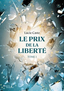 Le prix de la liberté - Tome 1