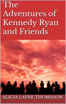 The Adventures of Kennedy Ryan and Friends - Kennedy Ryan series
