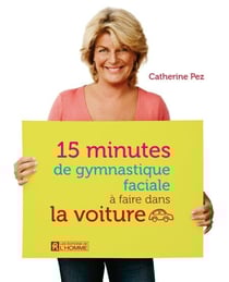 15 minutes de gymnastique faciale à faire dans la voiture - 15 MIN.GYM.FACIALE.. VOITURE [NUM]