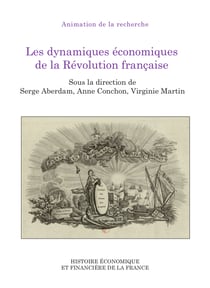 Les dynamiques économiques de laRévolution française - Colloque des 7 et 8 juin 2018