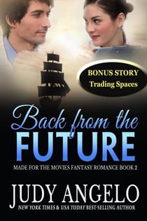 Back from the Future with BONUS Trading Spaces - MADE FOR THE MOVIES Fantasy Romance, #3