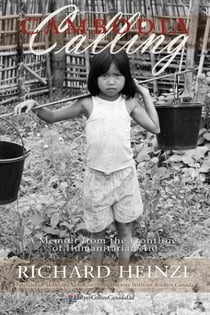 Cambodia Calling - A Memoir from the Frontlines of Humanitarian Aid