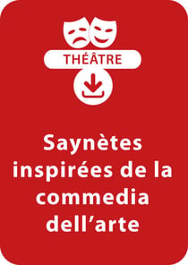 Saynètes inspirées de la commedia dell'arte (8 - 13 ans) - Lot de 7 saynètes de théâtre à télécharger