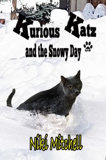 Kurious Katz and the Snowy Day - A Kitty Adventure for Kids and Cat Lovers, #8