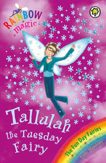 Tallulah The Tuesday Fairy - The Fun Day Fairies Book 2
