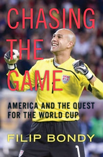 Chasing the Game - America and the Quest for the World Cup