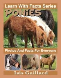 Ponies Photos and Facts for Everyone - Learn With Facts Series, #64