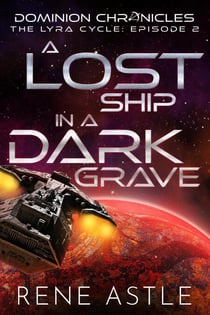 A Lost Ship in a Dark Grave - The Lyra Cycle, #2