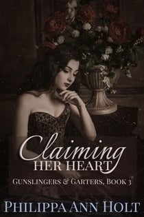 Claiming Her Heart - Gunslingers & Garters, #3