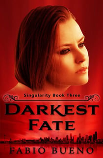 Darkest Fate - Singularity - The Modern Witches, #3