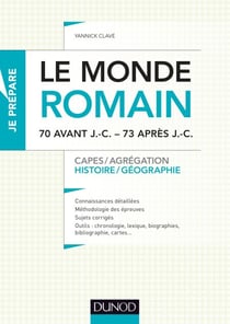 Le monde romain de 70 av. J.-C. à 73 apr. J.-C. - Capes, Agrégation