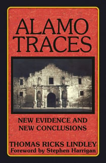 Alamo Traces - New Evidence and New Conclusions