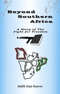 Beyond Southern Africa, A Story of the Fight for Freedom