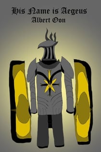 His Name Is Aegeus - Immortalis Fides, #7