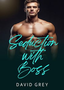 Seduction with Boss Office Romance