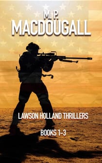 Lawson Holland Thrillers Books 1-3 - Lawson Holland Thrillers