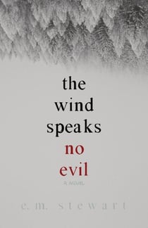 The Wind Speaks No Evil - The Wind Speaks, #1