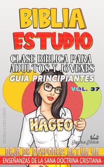 Clase Bíblica para Adultos y Jóvenes: Guía Principiantes — Hageo - Clase Bíblica Dominical Para Jóvenes y Adultos, #37