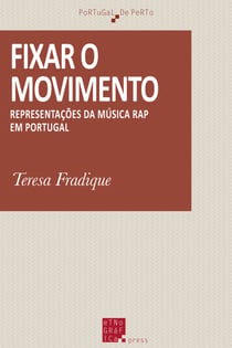 Fixar o movimento - Representações da música rap em Portugal