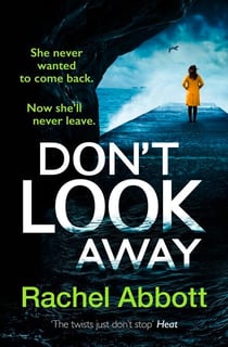 Don't Look Away - the pulse-pounding thriller from the queen of the page turner