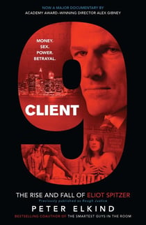 Client 9 - The Rise and Fall of Eliot Spitzer