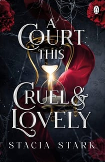 A Court This Cruel and Lovely - The enchanting slow burn romantasy series for fans of Raven Kennedy . . .