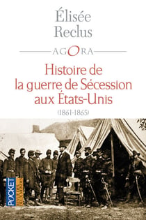 Histoire de la guerre de Sécession aux Etats-Unis(1861-1865)