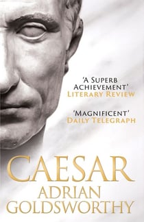 Caesar - The Life Of A Colossus