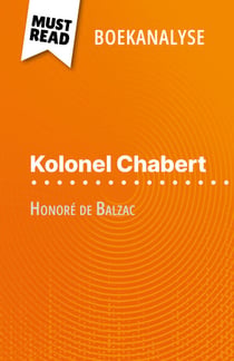 Kolonel Chabert van Honoré de Balzac (Boekanalyse) - Volledige analyse en gedetailleerde samenvatting van het werk