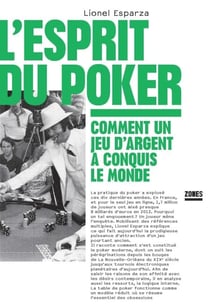 L'esprit du poker - Comment un jeu d'argent a conquis le monde