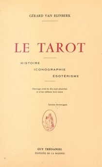 Le tarot - Histoire, iconographie, ésotérisme
