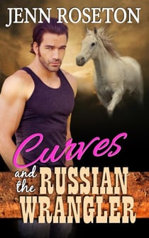 Curves and the Russian Wrangler - Coldwater Springs, #6