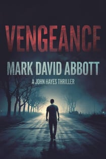 Vengeance - A John Hayes Thriller, #1