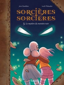Sorcières Sorcières BD T05 - Le Mystère du monstre noir