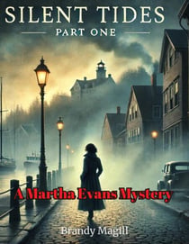 Silent Tides  Part One - A Martha Evans Mystery