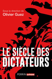 Le Siècle des dictateurs