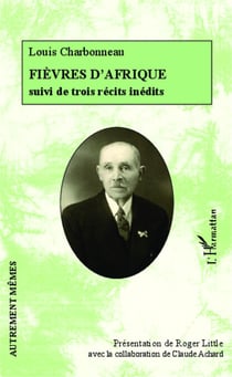 Fièvres d'Afrique suivi de trois récits inédits - La Duchesse, La Recluse et Minne Water : Lac d'amour (extraits)
