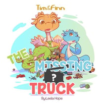 Tim and Finn the Dragon Twins: The Missing Truck - Bedtime children's books for kids, early readers