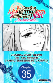 The Greatest Magicmaster's Retirement Plan - The Alternative - #035