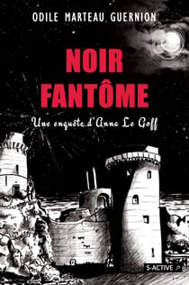 Noir fantôme - Une enquête d'Anna Le Goff
