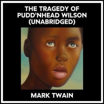 The Tragedy Of Pudd'nhead Wilson (Unabridged)