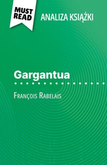Gargantua książka François Rabelais (Analiza książki) - Pełna analiza i szczegółowe podsumowanie pracy