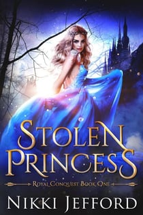 Stolen Princess - Royal Conquest Saga, #1