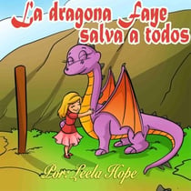 La dragona Faye salva a todos - Libros para ninos en español [Children's Books in Spanish)