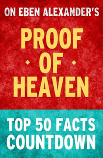 Proof of Heaven: Top 50 Facts Countdown