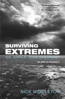 Surviving Extremes - Ice, Jungle, Sand and Swamp